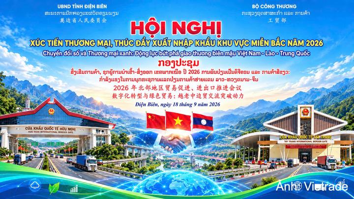 Sắp diễn ra Hội nghị Xúc tiến thương mại, thúc đẩy xuất nhập khẩu khu vực miền Bắc năm 2026
