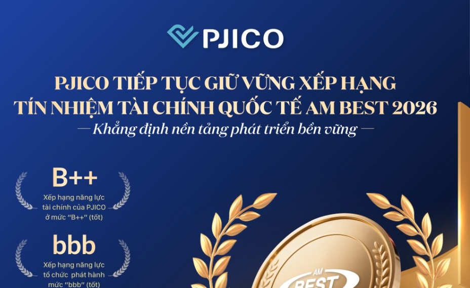 PJICO tiếp tục được AM Best ghi nhận năng lực tài chính, khẳng định nền tảng phát triển bền vững