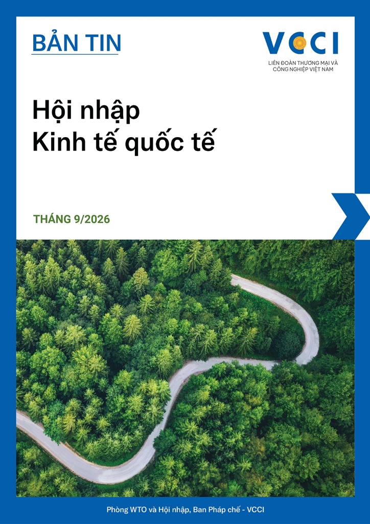 Bản tin Hội nhập Kinh tế quốc tế Tháng 9/2026