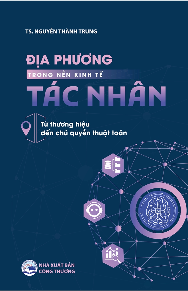 Địa phương trong nền kinh tế tác nhân - Từ thương hiệu tới chủ quyền thuật toán