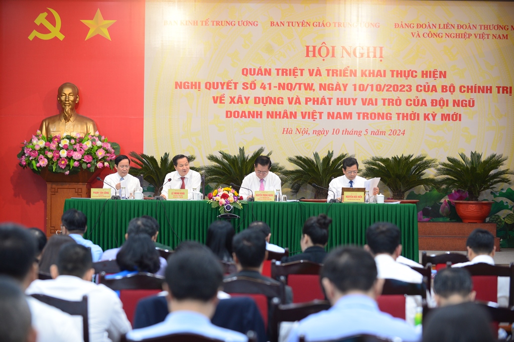 Hội nghị quán triệt và triển khai thực hiện Nghị quyết số 41-NQ/TW của Bộ Chính trị về xây dựng và phát huy vai trò của đội ngũ doanh nhân Việt Nam trong thời kỳ mới 10/5/2024
