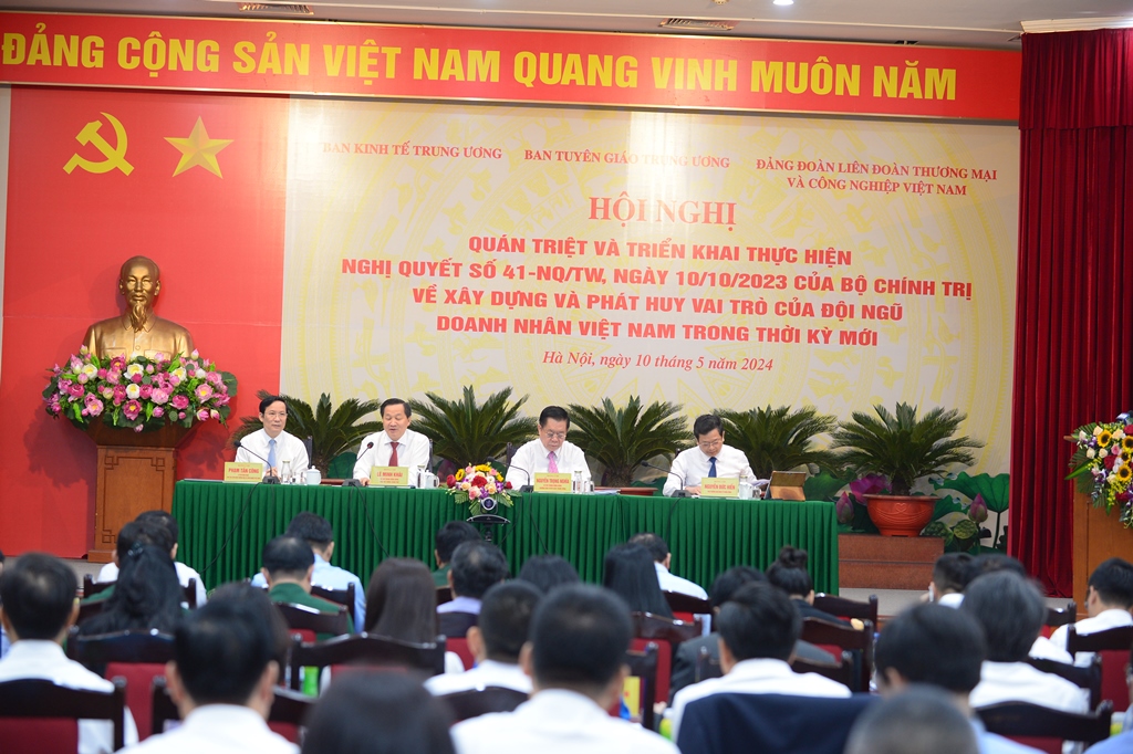 Hội nghị quán triệt và triển khai thực hiện Nghị quyết số 41-NQ/TW của Bộ Chính trị về xây dựng và phát huy vai trò của đội ngũ doanh nhân Việt Nam trong thời kỳ mới 10/5/2024