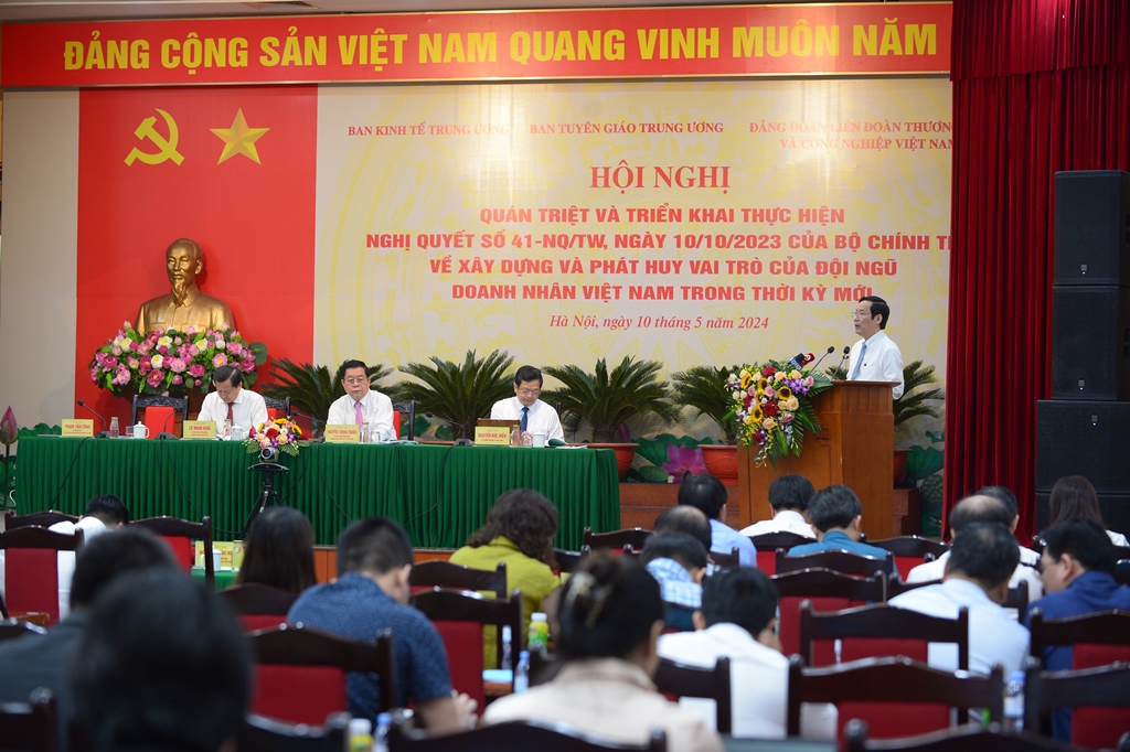 Hội nghị quán triệt và triển khai thực hiện Nghị quyết số 41-NQ/TW của Bộ Chính trị về xây dựng và phát huy vai trò của đội ngũ doanh nhân Việt Nam trong thời kỳ mới 10/5/2024