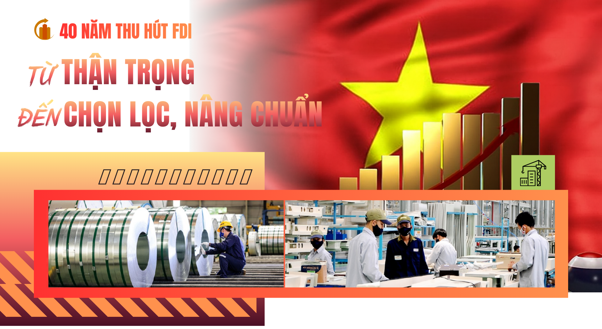 40-nam-thu-hut-fdi-tu-than-trong-den-chon-loc-nang-chuan