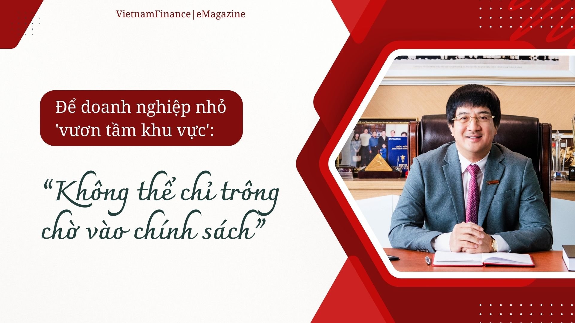 Để DN nhỏ 'vươn tầm khu vực': Không thể chỉ trông chờ vào chính sách