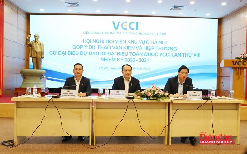 Hội nghị góp ý Dự thảo Văn kiện và hiệp thương cử đại biểu dự Đại hội đại biểu toàn quốc VCCI lần thứ VIII