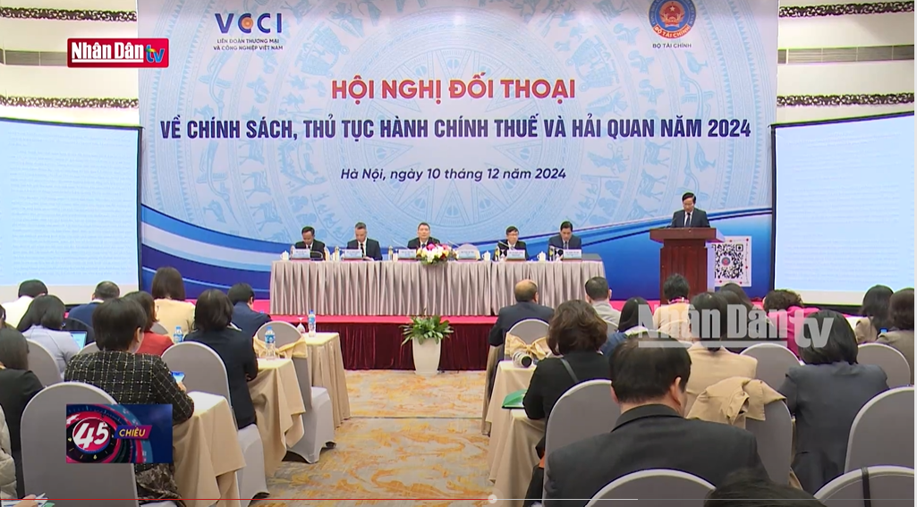 Đối thoại doanh nghiệp về Thuế - Hải quan năm 2024 (Truyền hình Nhân Dân)